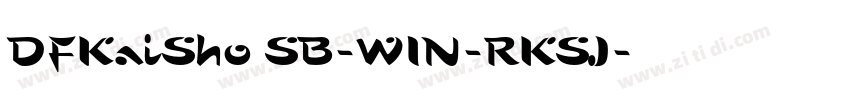 DFKaiSho SB-WIN-RKSJ字体转换